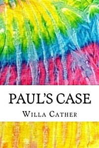 Pauls Case: Includes MLA Style Citations for Scholarly Secondary Sources, Peer-Reviewed Journal Articles and Critical Essays (Squi (Paperback)