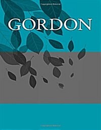 Gordon: Personalized Journals - Write in Books - Blank Books You Can Write in (Paperback)