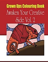 Grown Ups Colouring Book Awaken Your Creative Side Vol. 2 Mandalas (Paperback)