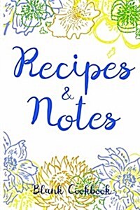 Recipes & Notes Blank Cookbook (Paperback)