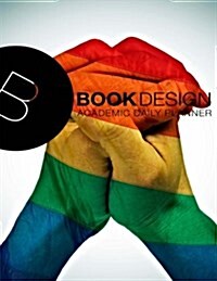 Academic Daily Planner: Pride Cover - August 2016 - August 2017 (Paperback)