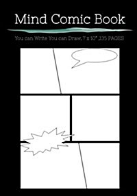 Mind Comic Book - 7 x 10 135 P, 6 Panel, Blank Comic Books, Create By Yoursel: Make your own comics come to life (Paperback)