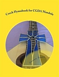 Czech Hymnbook for Cgda Mandola (Paperback)