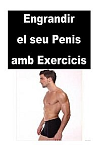 Engrandir El Seu Penis AMB Exercicis (Paperback)