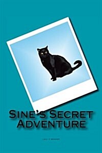 Sines Secret Adventure (Paperback)