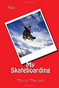 My Skateboarding: Trick Tracker 900 (Paperback)