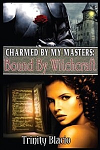 Bound by Witchcraft (Paperback)