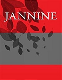 Jannine: Personalized Journals - Write in Books - Blank Books You Can Write in (Paperback)