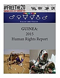 Guinea: 2015 Human Rights Report (Paperback)