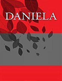 Daniela: Personalized Journals - Write in Books - Blank Books You Can Write in (Paperback)