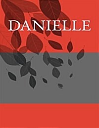Danielle: Personalized Journals - Write in Books - Blank Books You Can Write in (Paperback)