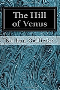 The Hill of Venus (Paperback)