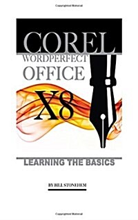 Corel WordPerfect Office X8: Learning the Basics (Paperback)