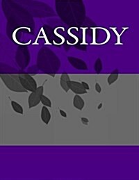 Cassidy: Personalized Journals - Write in Books - Blank Books You Can Write in (Paperback)