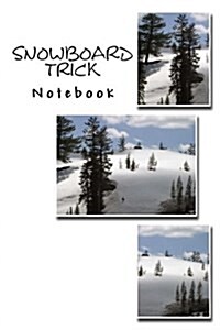 Snowboard Trick Notebook (Paperback)