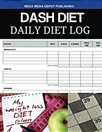 Dash Diet Daily Diet Log (Paperback)