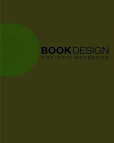 Dot Grid Notebook: Green Cover, 220 Pages, 8 X 10 (Paperback)