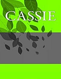 Cassie: Personalized Journals - Write in Books - Blank Books You Can Write in (Paperback)