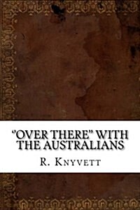 Over There with the Australians (Paperback)