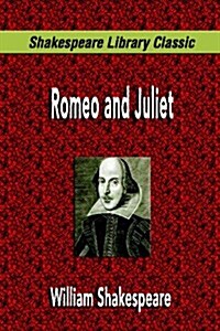 Romeo and Juliet (Shakespeare Library Classic) (Paperback)