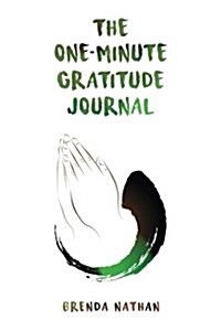 The One-Minute Gratitude Journal (Praying Hands Design) (Paperback)