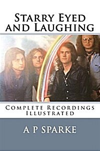 Starry Eyed and Laughing: Complete Recordings Illustrated (Paperback)