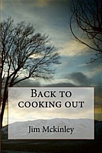 Back to Cookingout with Jim McKinley (Paperback)