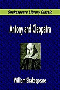 Antony and Cleopatra (Shakespeare Library Classic) (Paperback)