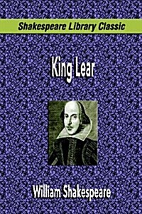 King Lear (Shakespeare Library Classic) (Paperback)