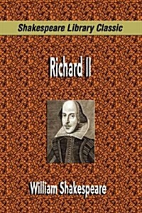 Richard II (Shakespeare Library Classic) (Paperback)
