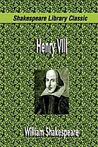 Henry VIII (Shakespeare Library Classic) (Paperback)