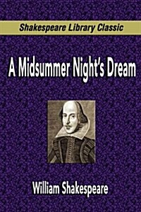 A Midsummer Nights Dream (Shakespeare Library Classic) (Paperback)