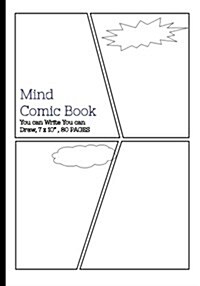 Mind Comic Book - 7 x 10 80 P, 4 Panel, Blank Comic Books, Create By Yourself: Make your own comics come to live! (Paperback)