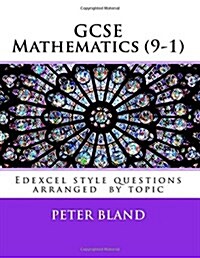 Gcse Mathematics (9-1): Edexcel Style Questions Arranged by Topic (Paperback)