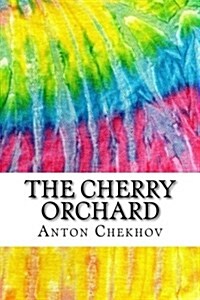 The Cherry Orchard: Includes MLA Style Citations for Scholarly Secondary Sources, Peer-Reviewed Journal Articles and Critical Essays (Squi (Paperback)
