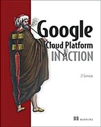[중고] Google Cloud Platform in Action (Paperback)