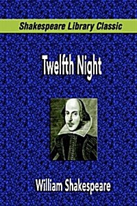 Twelfth Night (Shakespeare Library Classic) (Paperback)