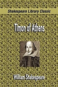 Timon of Athens (Shakespeare Library Classic) (Paperback)