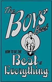The Boys Book : How to be the Best at Everything (Hardcover)
