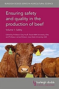 Ensuring Safety and Quality in the Production of Beef Volume 1 : Safety (Hardcover)