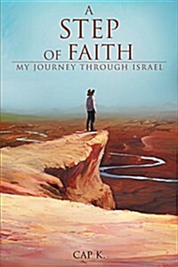 A Step of Faith: My Journey Through Israel (Paperback)