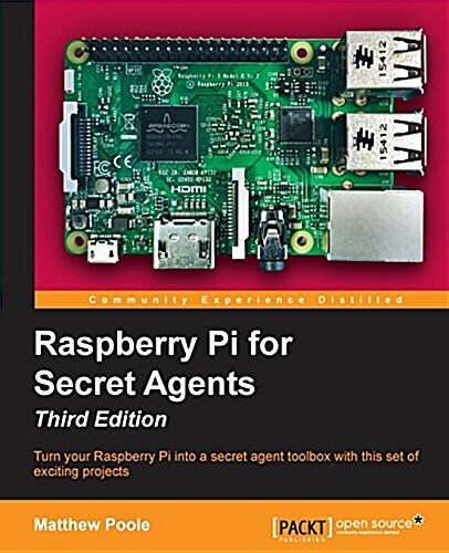 Raspberry Pi for Secret Agents - Third Edition (Paperback, 3 Revised edition)