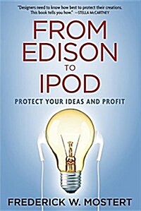 From Edison to iPod: Protect Your Ideas and Profit (Paperback, Revised)