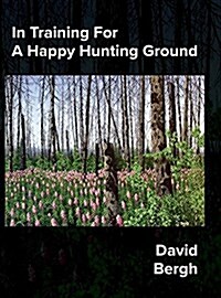 In Training for a Happy Hunting Ground (Hardcover)