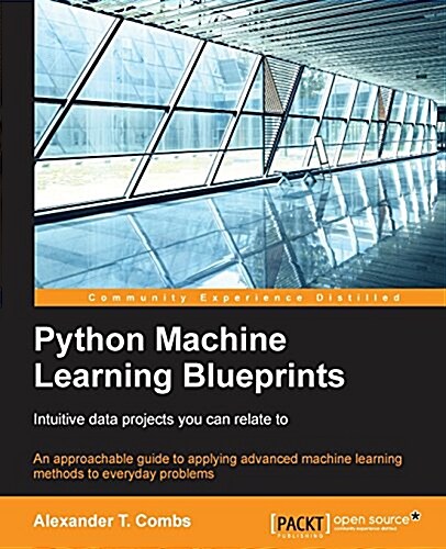 Python Machine Learning Blueprints (Paperback)
