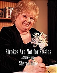 Strokes Are Not for Sissies (Paperback)