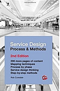 Service Design Process & Methods: 2nd Edition (Paperback)
