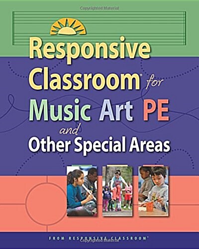 Responsive Classroom for Music, Art & P.E. (Paperback)