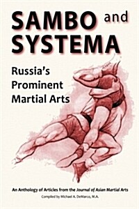 Sambo and Systema: Russias Prominent Martial Arts (Paperback)