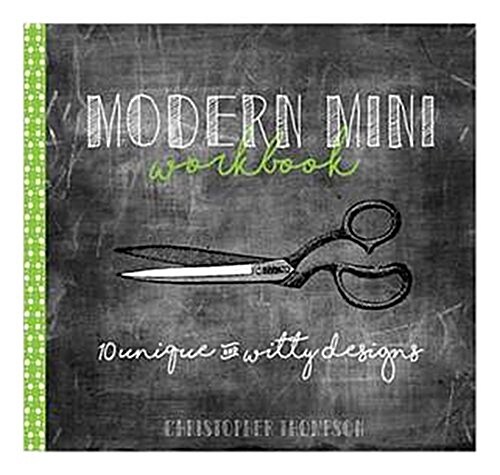 Modern Mini Workbook: 10 Unique and Witty Patchwork Designs (Paperback)